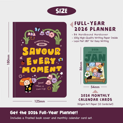 2026 Planner: B6 Schedule Book - Savour Every Moment